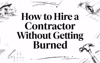 Editorial sketch with a house, construction tools, and the headline “How to Hire a Contractor Without Getting Burned.”